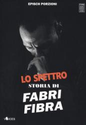 Lo spettro. Storia di Fabri Fibra