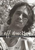 Jeff Buckley. L'impressione di essere eterno