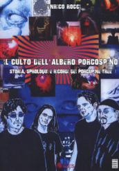 IL CULTO DELL'ALBERO PORCOSPINO -porcupine tree