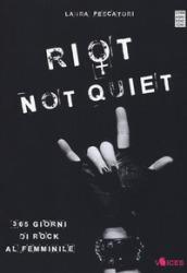 Riot not quiet