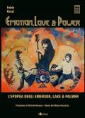 Emotion, love & power. L'epopea degli Emerson, Lake & Palmer