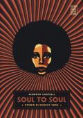 Soul to soul. Storie di musica vera