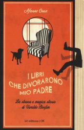 I libri che divorarono mio padre. La strana e magica storia di Vivaldo Bonfim