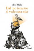 Dal tuo terrazzo si vede casa mia