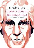 Come scrivere un racconto. Un libro di narrativa