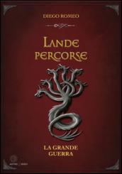 Lande percorse: La grande guerra