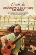 DISOCCUPATE LE STRADE DAI SOGNI