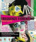 Frequenze fiorentine. Firenze anni '80. Con LP