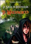 Il malvagico. La saga di Iiisodàar: 1