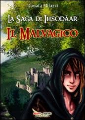 Il malvagico. La saga di Iiisodàar: 1