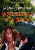 La sentinella e la bestia. La saga di Iiisodàar: 2