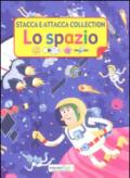 Lo spazio. Stacca e attacca collection. Ediz. illustrata