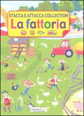 La fattoria. Stacca e attacca. Con adesivi. Ediz. illustrata