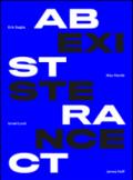 Abstract existence. Ediz. multilingue