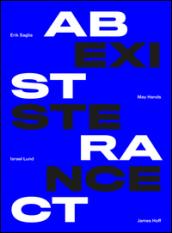 Abstract existence. Ediz. multilingue