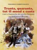 Tranta, quaranta, tut el mond a canta - Canti e filastrocche del vecchio Piemonte