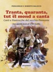 Tranta, quaranta, tut el mond a canta - Canti e filastrocche del vecchio Piemonte