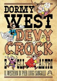 Dormy West, Devy Crock e gli altri. Il western di Pier Luigi Sangalli