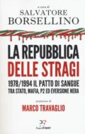 La repubblica delle stragi. 1978/1994, Il patto di sangue tra Stato, mafia, P2 ed eversione nera