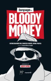 Bloody money. I retroscena dell'inchiesta su rifiuti, affari e politica