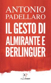 Il gesto di Almirante e Berlinguer