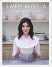 Simply Nigella. Il piacere del cibo. Ediz. illustrata