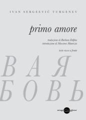 Primo amore. Testo russo a fronte. Ediz. bilingue