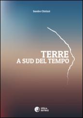 Terre. A sud del tempo