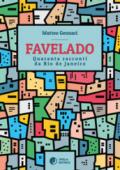Favelado. Quaranta racconti da Rio de Janeiro