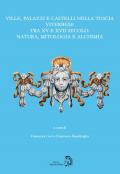 Ville, palazzi e castelli nella Tuscia viterbese tra XV e XVII secolo: natura, mitologia e alchimia