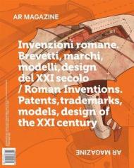 AR magazine. Vol. 122: Invenzioni romane. Brevetti, marchi, modelli, design del XXI secolo.