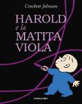 Harold e la matita viola. Ediz. a colori