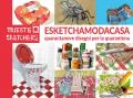 Esketchamodacasa. Quarantanove disegni per la quarantena. Ediz. italiana e inglese