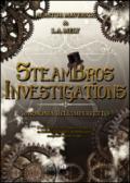 L'armonia dell'imperfetto. SteamBros Investigations