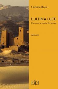 L' ultima luce. Una storia ai confini del mondo