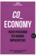 Co-economy. Nuovi paradigmi per mamme imprenditrici