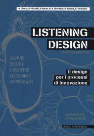 Listening design. Il design per i processi di innovazione