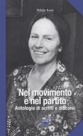 Nilde Iotti. Nel movimento e nel partito. Antologia di scritti e discorsi