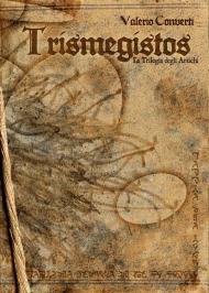 Trismegistos. La trilogia degli Antichi