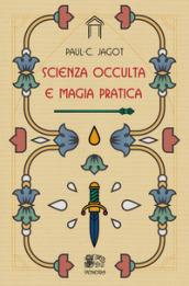 Scienza occulta e magia pratica