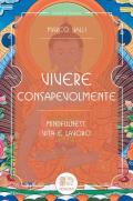 Vivere consapevolmente. Mindfulness, vita e lavoro