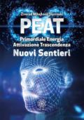 PEAT nuovi sentieri. Primordiale energia attivazione trascendenza