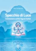 Specchio di luce. Commentario sull'«Ati yoga» di Yuthok. 1.