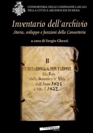 Inventario dell'archivio. Storia, sviluppo e funzioni della Consorteria