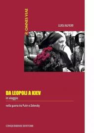 Da Leopoli a Kiev. In viaggio nella guerra tra Putin e Zelensky