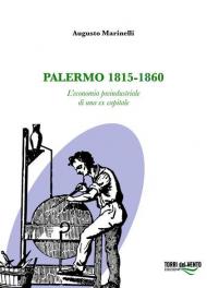 Palermo 1815-1860. L'economia preindustriale di una ex capitale