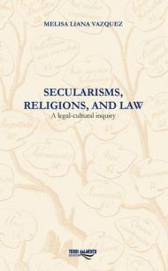 Secularisms, religions, and law. A legal-cultural inquiry