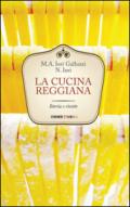 La cucina reggiana. Storia e ricette