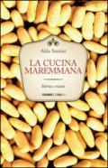 La cucina maremmana. Storia e ricette