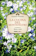 La cucina del Montefeltro. Storia e ricette